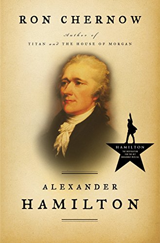 Ron Chernow's biography of Alexander Hamilton